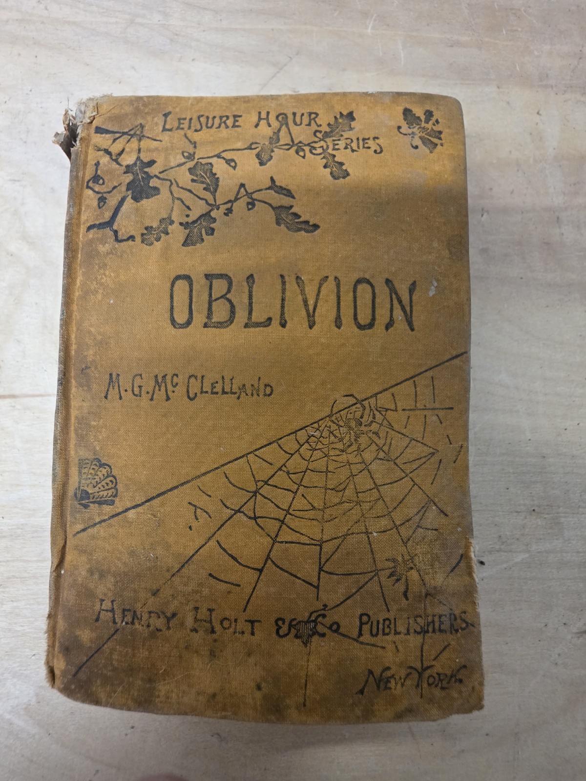 Oblivion an Episode by M.G. McClelland Second Edition 1885 Holt Publishing