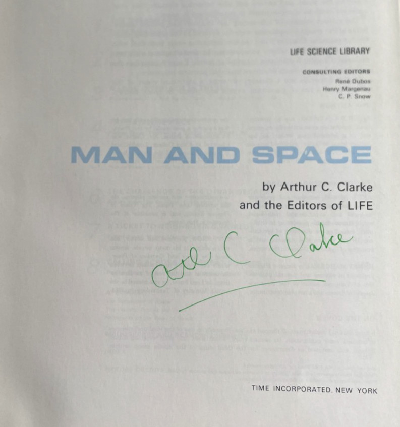Arthur C. Clarke signed copy. 1st Ed. Man and Space – LIFE. With LIFE insert.