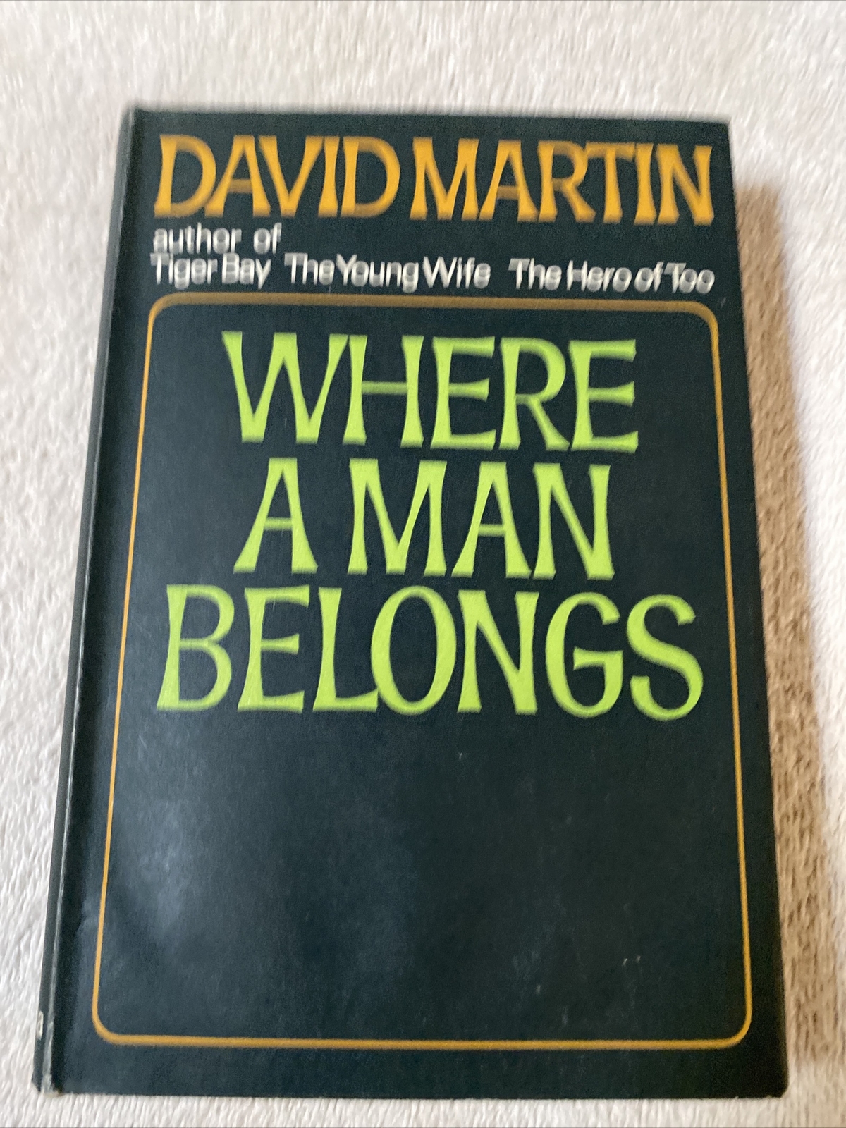 Where A Man Belongs David Martin 1969 Hardcover Book 1st Edition Signed