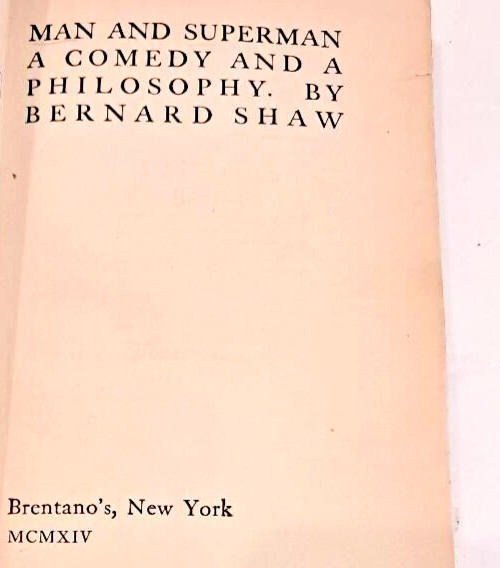 Man & Superman By Bernard Shaw (1914) Brentano’s Publishering S1