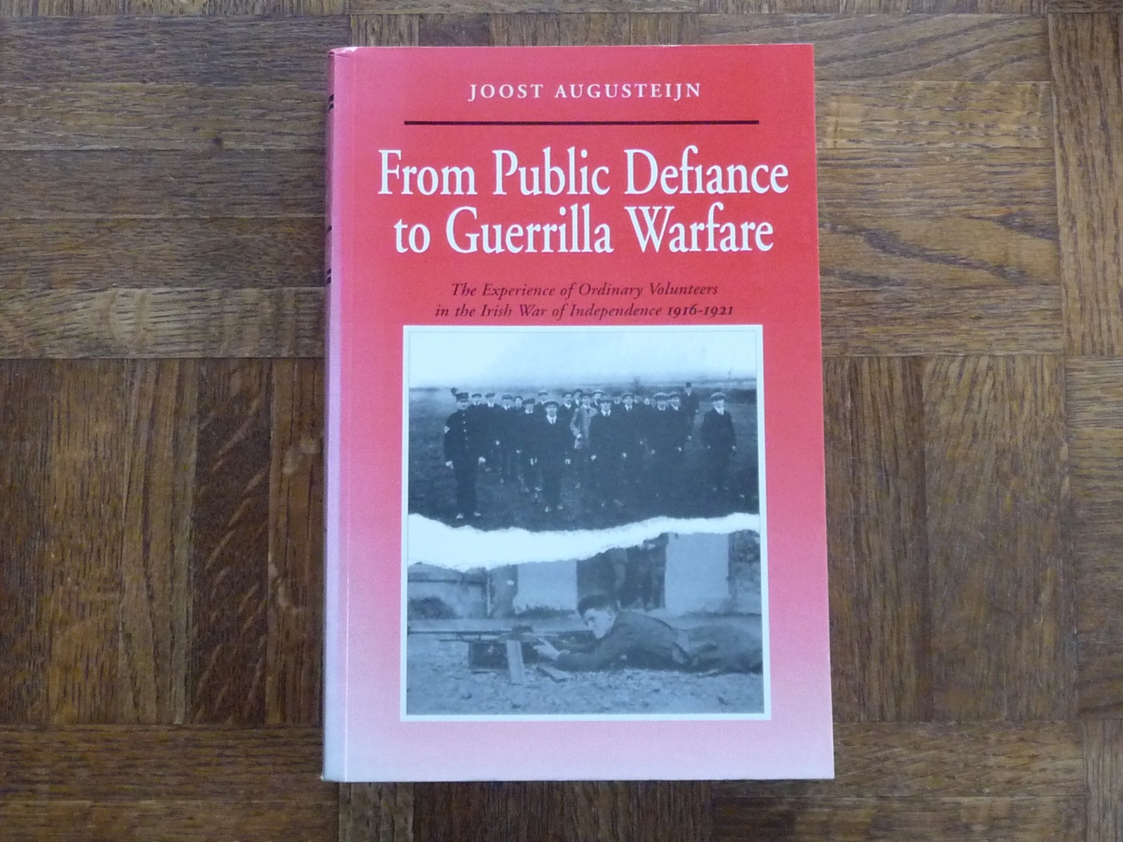 Joost Augusteijn: „From Public Defiance to Guerilla Warfare“ SC.Book [ireland