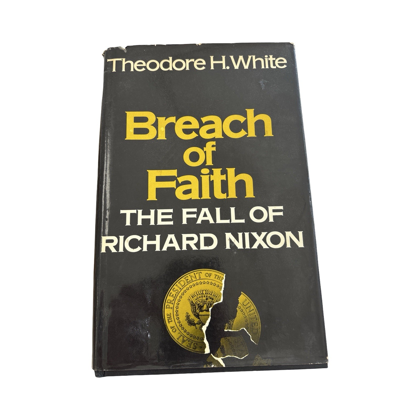 Theodore White / Breach of Faith The Fall of Richard Nixon Signed By President