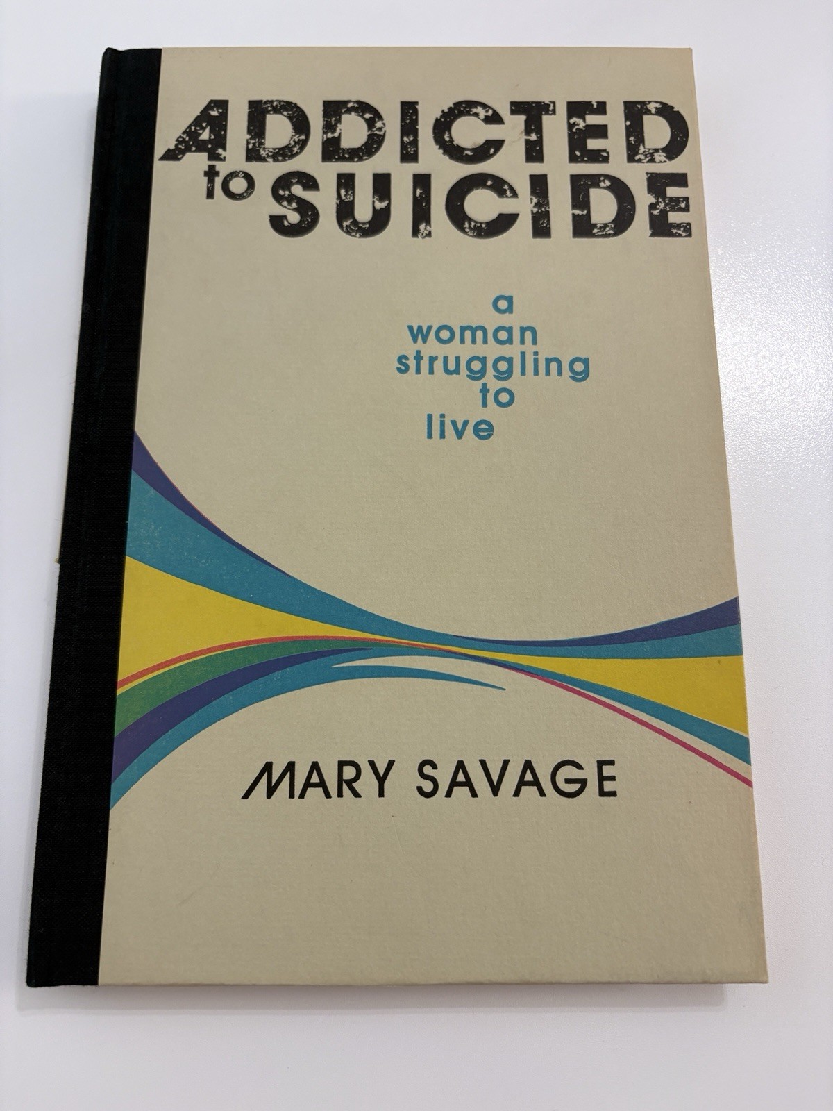 Addicted to Suicide: a woman struggling to live