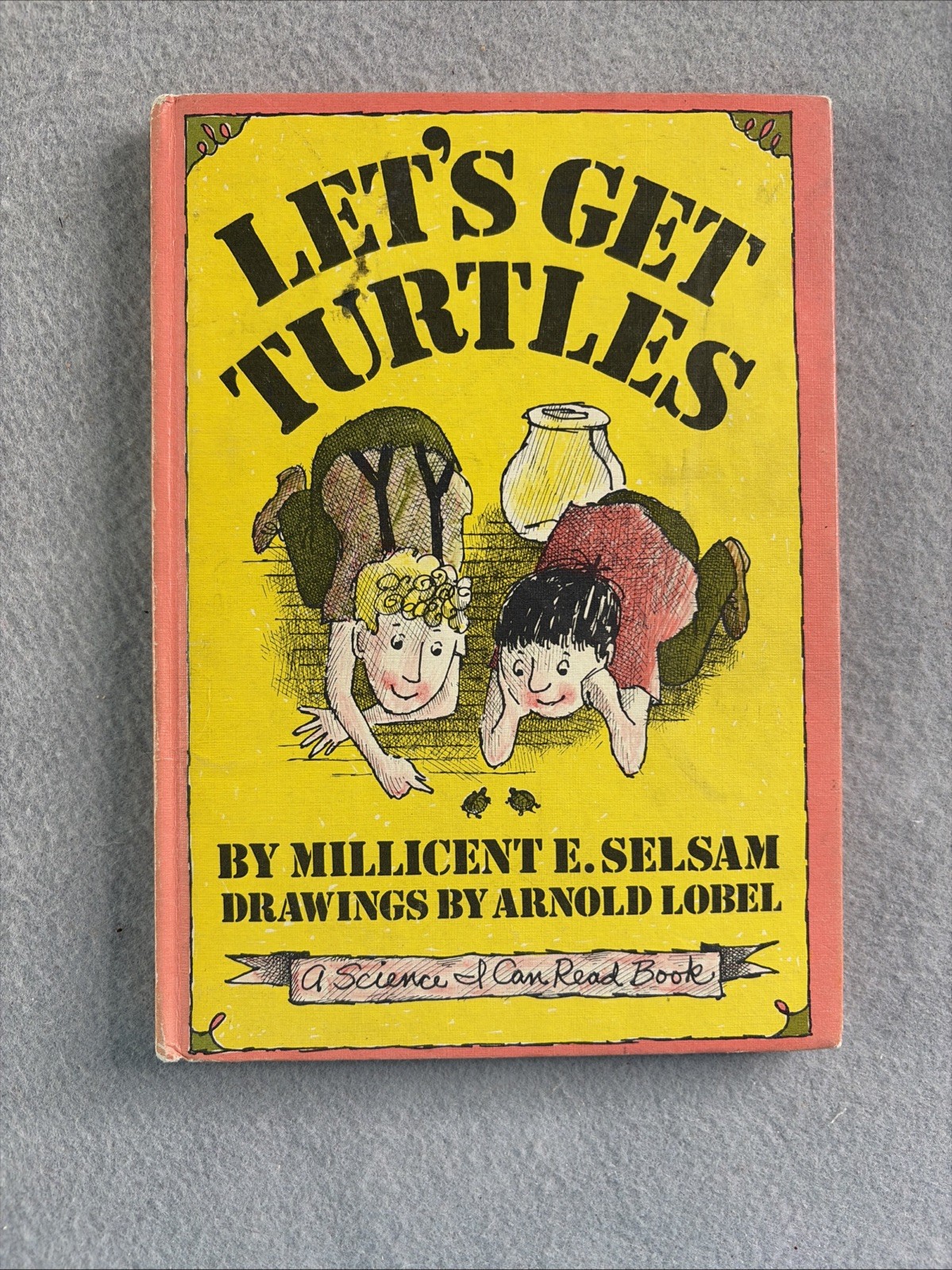 LET’S GET TURTLES Millicent Selsam SCIENCE I CAN READ BOOK 1965 HC Arnold Lobel