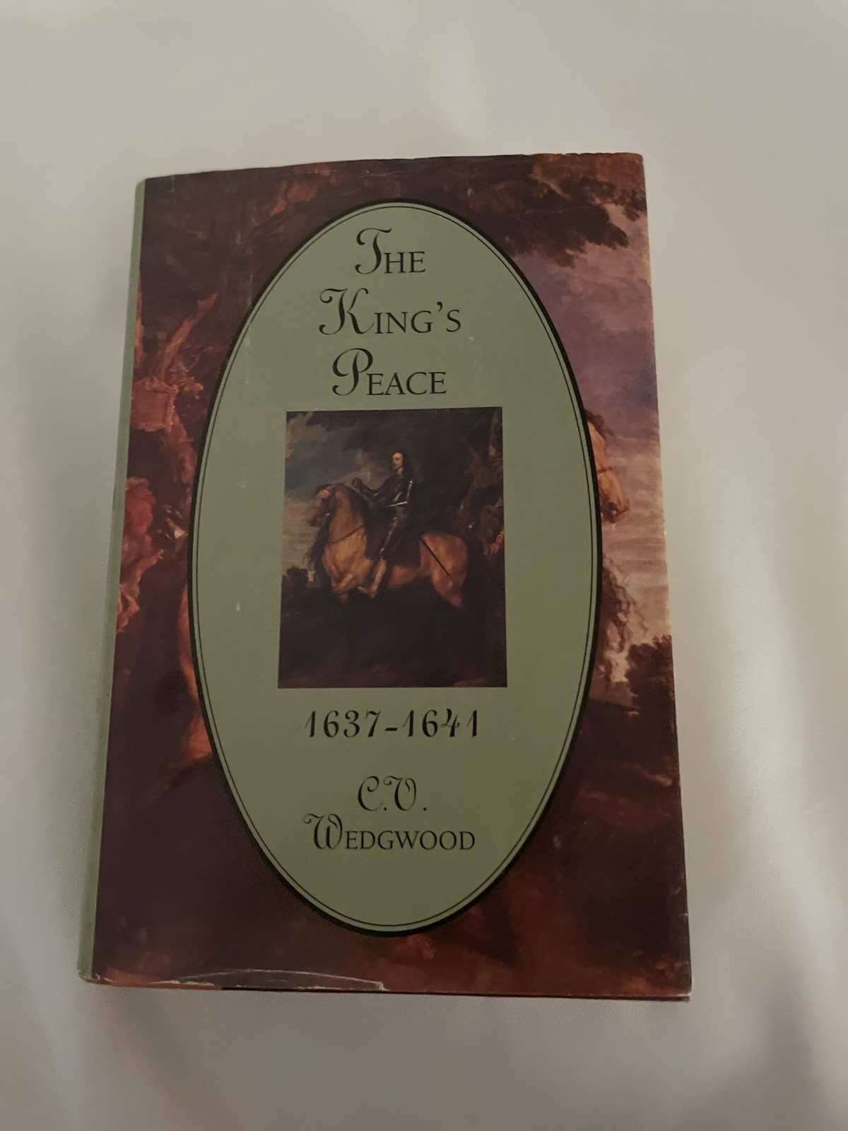 The King’s Peace, 1637-1641 By C.V. Wedgwoood Vintage Hardcover Book