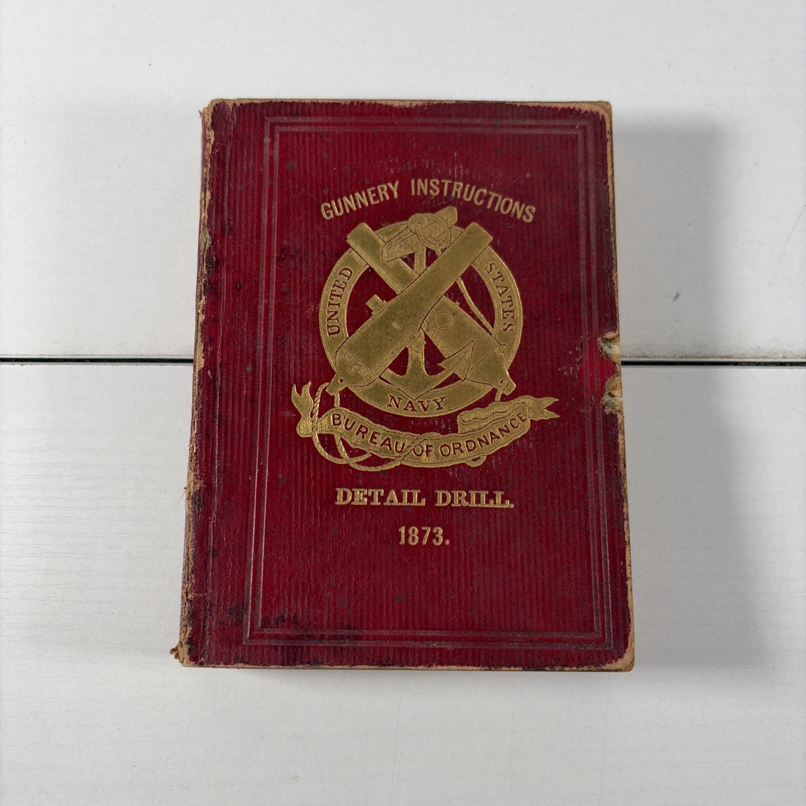 Gunnery Instructions United States Navy Bureau of Ordnance Detail Drill 1873