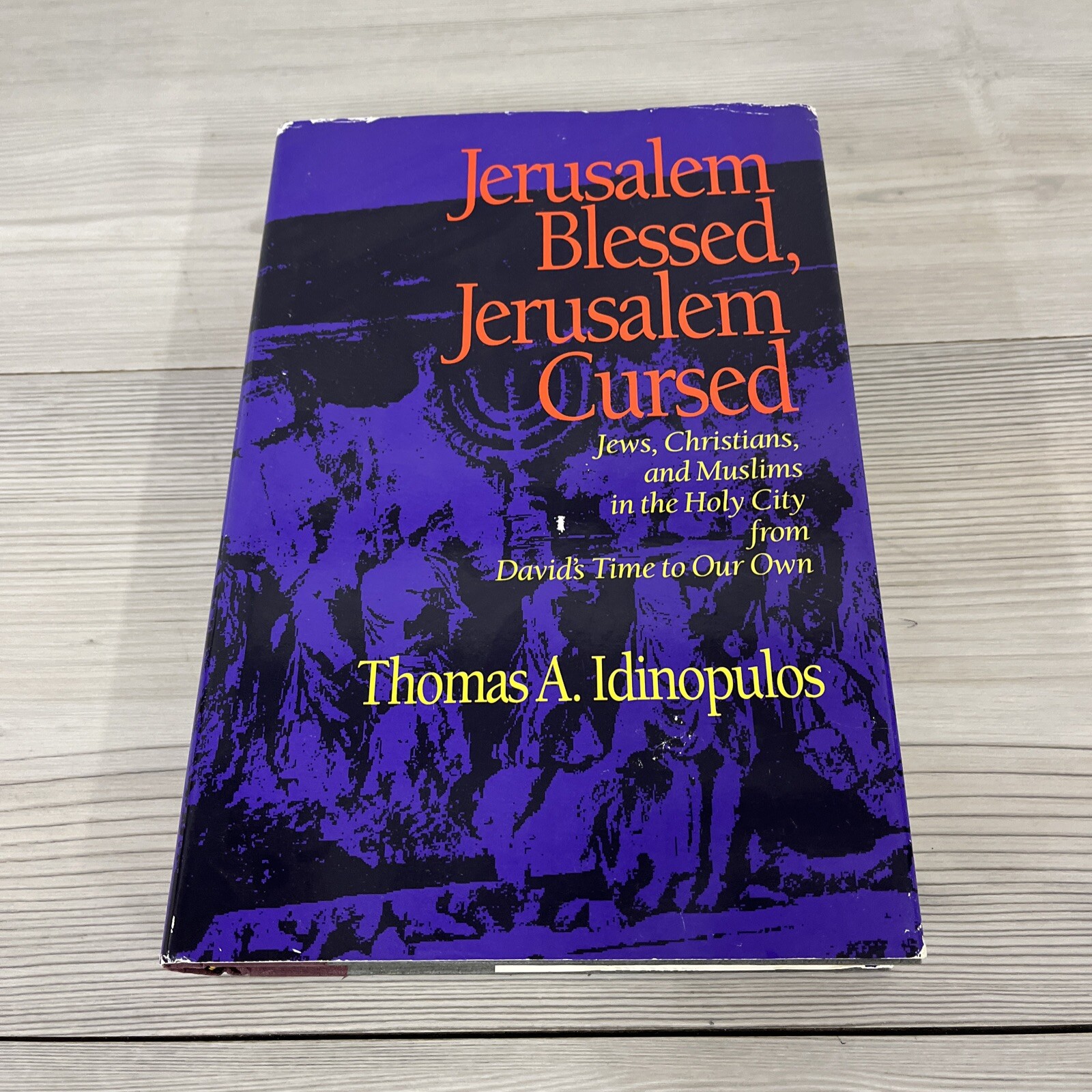 Jerusalem Blessed, Jerusalem Cursed: Jews, Christians and Muslims 10/18