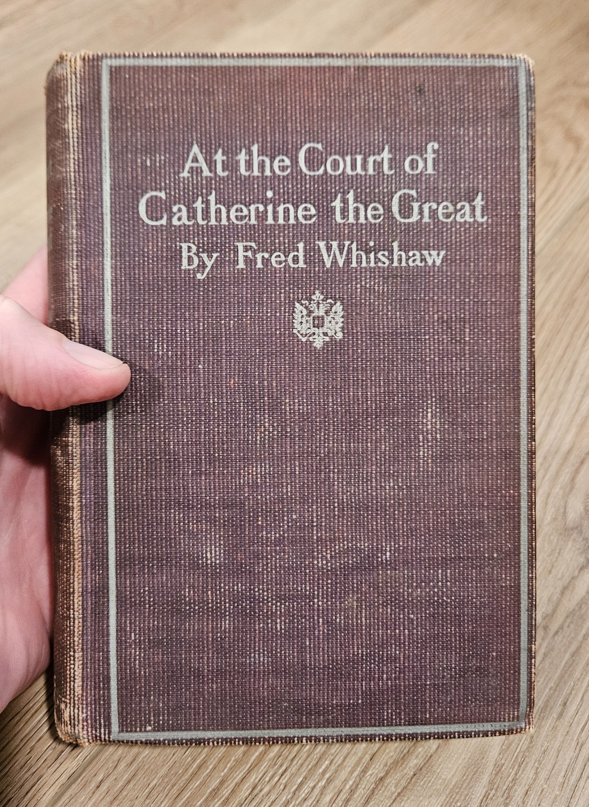 at the Court of Catherine the Great by Fred Whishaw – Frederick A Stokes 1899 HC