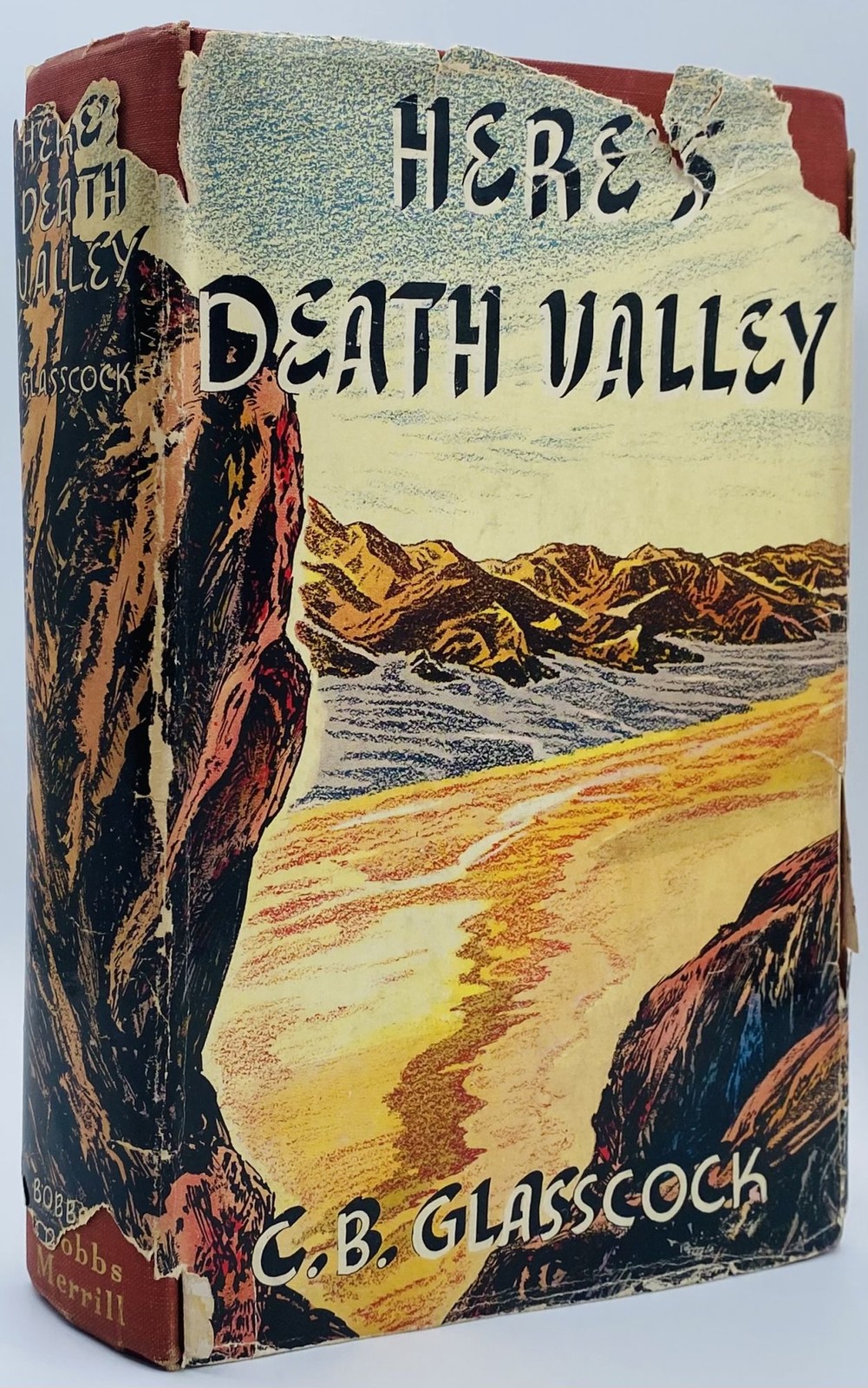 C B Glasscock / Here’s Death Valley 1st Edition 1940