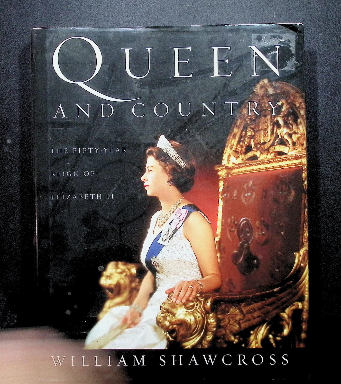 Queen and Country: Fifty-Year Reign of Elizabeth II – William Shawcross HCDJ NM