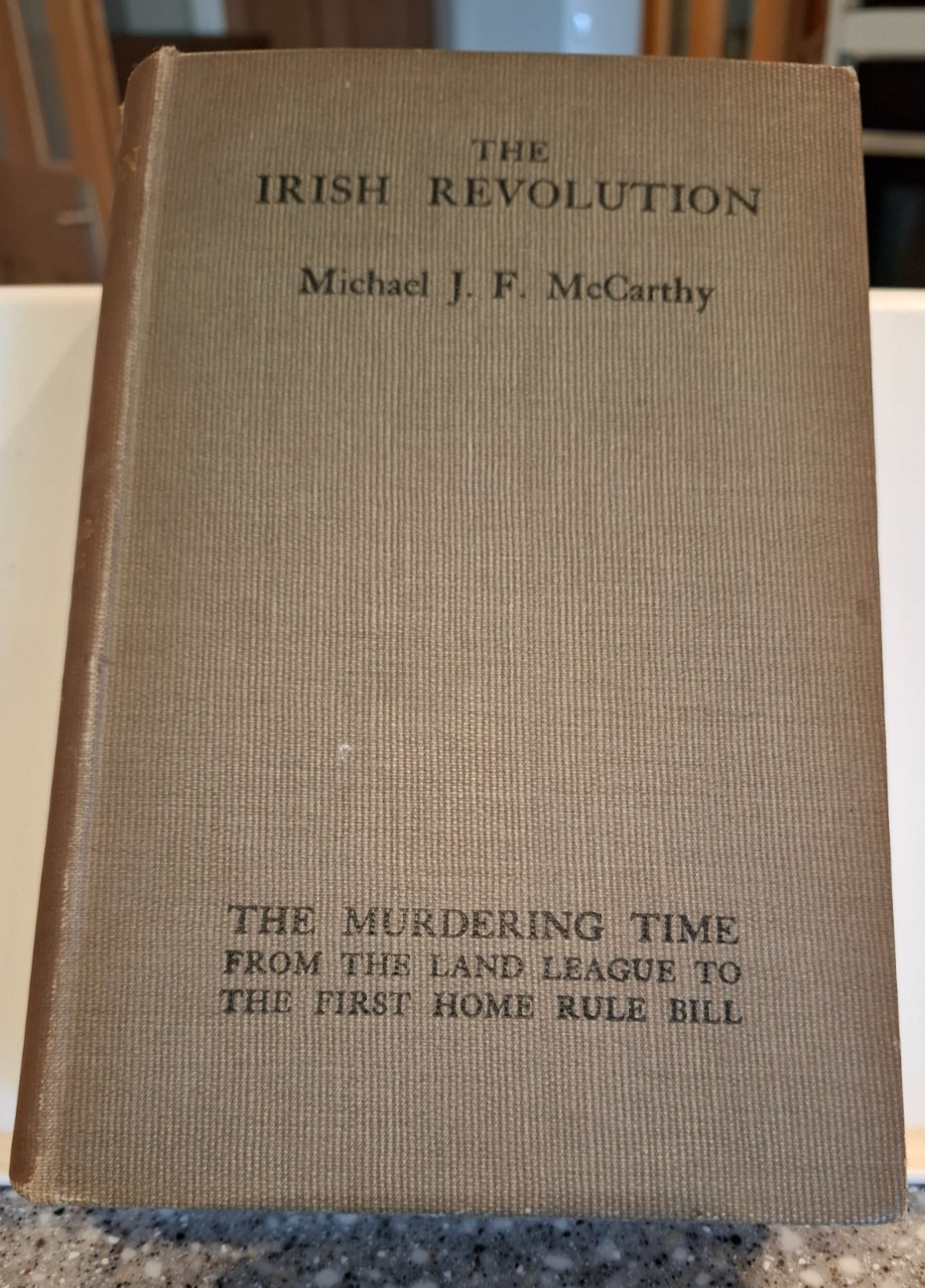 The Irish Revolution Michael J F McCarthy Vol 1 The Murdering Time 1912 1st HB