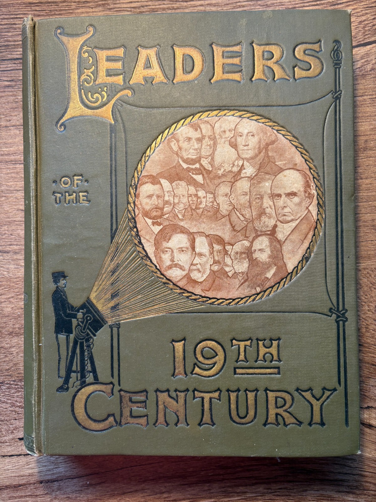 Leaders Of The 19th Century by Walker Johnson Rusk & Fowler Illustrated 1900 HC
