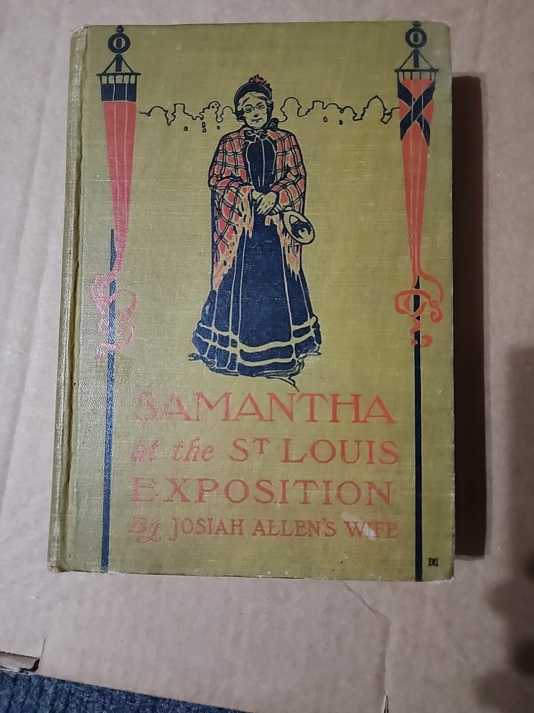 Samantha at St Louis Exposition By Josiah Allen’s Wife (Marietta Holley) 1904.