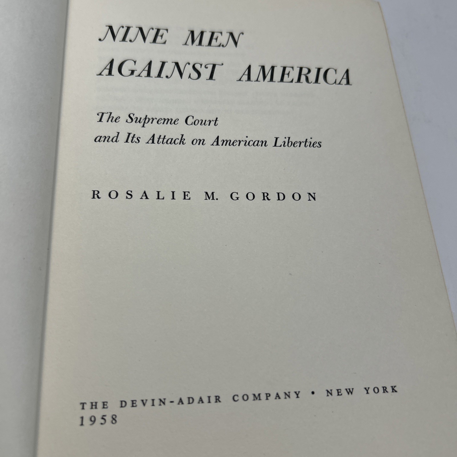 Nine Men Against America Rosalie M Gordon 1958 The Supreme Court Hardcover