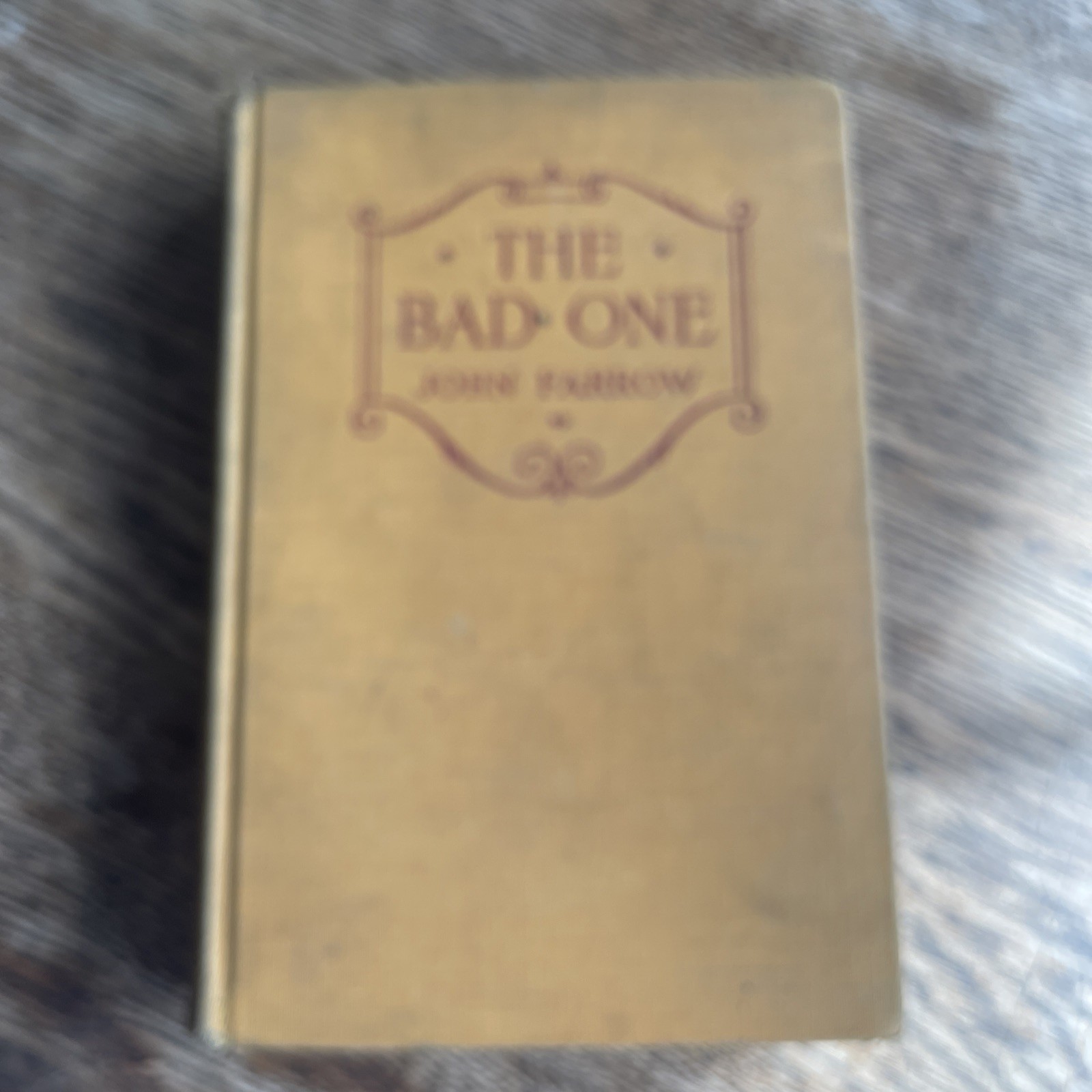 The Bad One by John Farrow First Edition 1930 HC