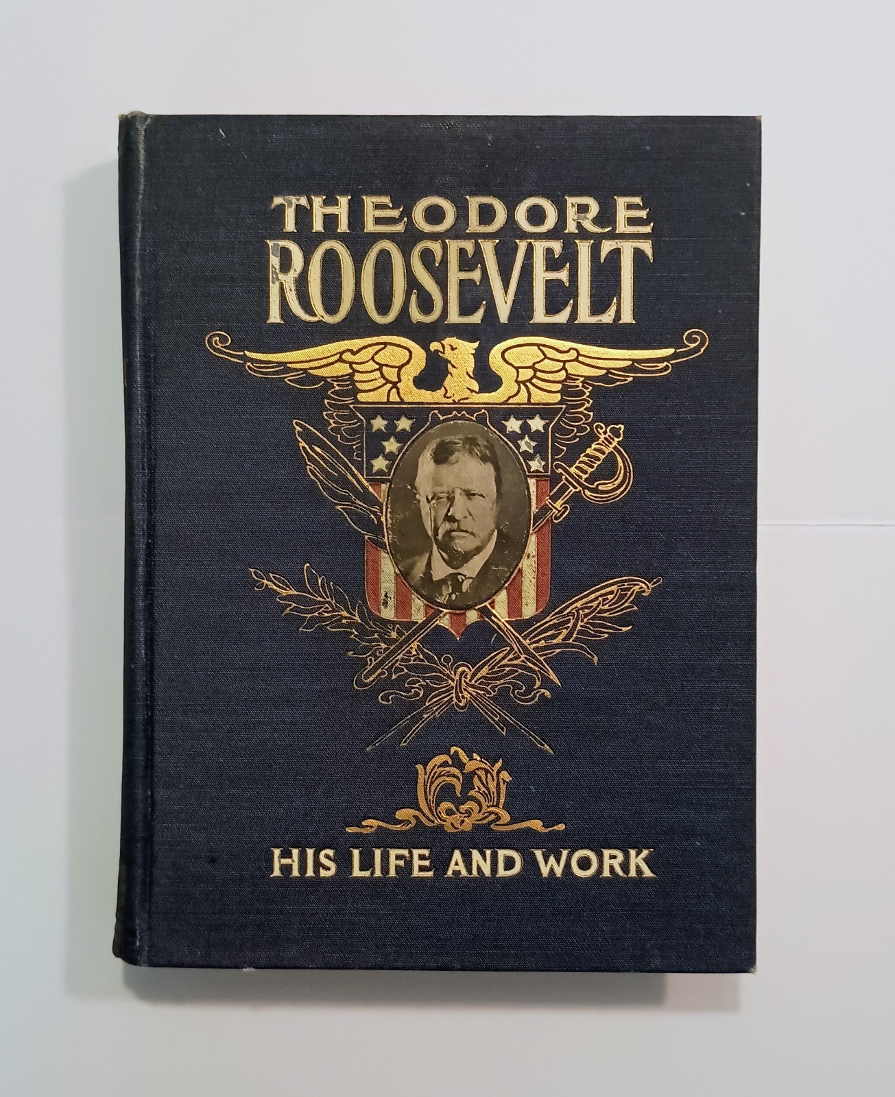 1919 THEODORE ROOSEVELT – His Heroic Deeds Life and Work, Illustrated, VG