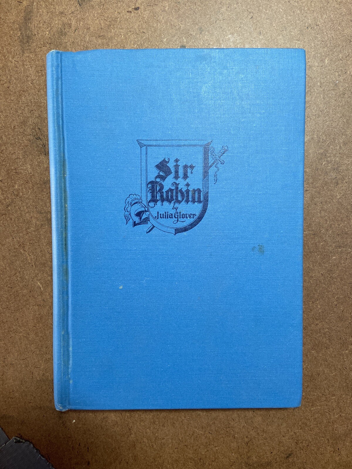 Vintage Sir Robin – Julia Lestarjette Glover 1944 Hardcover Book Wartburg Press