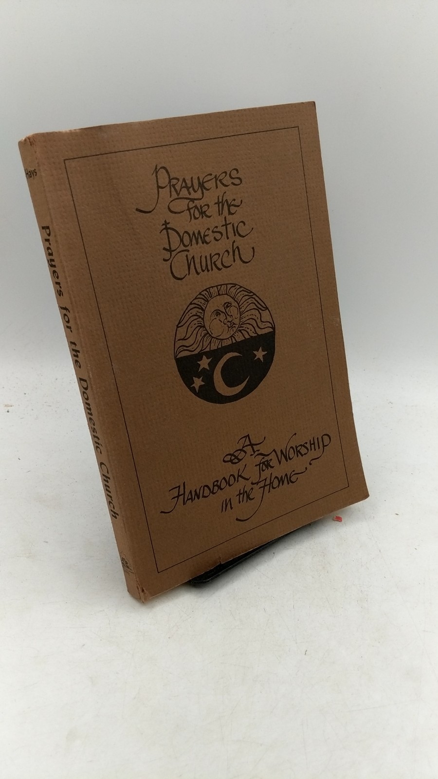 Prayers for the Domestic Church: A Handbook for Worship in the Home Rev. Edwa…