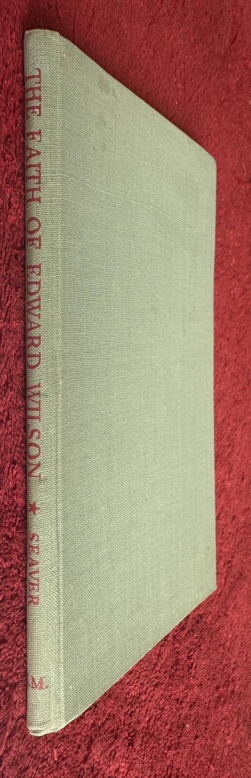 THE FAITH OF EDWARD WILSON by GEORGE SEAVER 1948 1ST EDITION WITH DUST WRAPPER