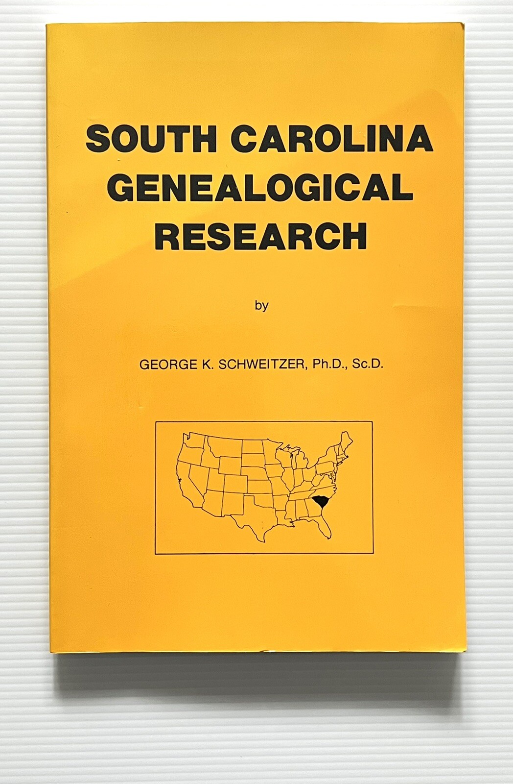 South Carolina Genealogical Research by George K. Schweitzer PB 1993