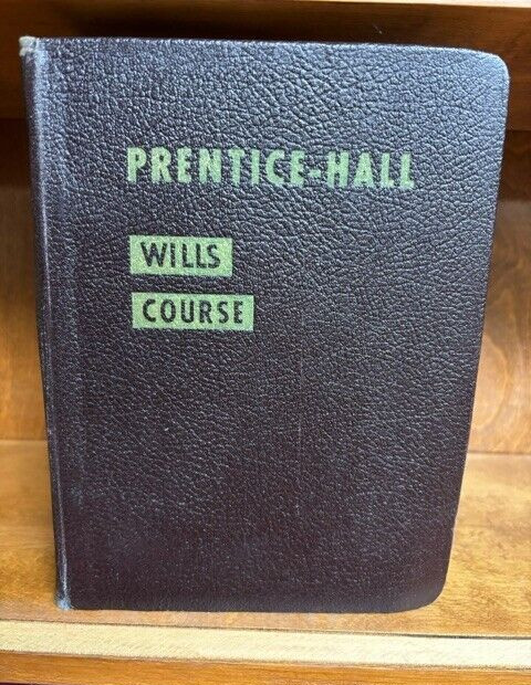 Prentice-Hall Wills Course ~ Vintage ~ Copywrite 1949 ~ Printed In New York