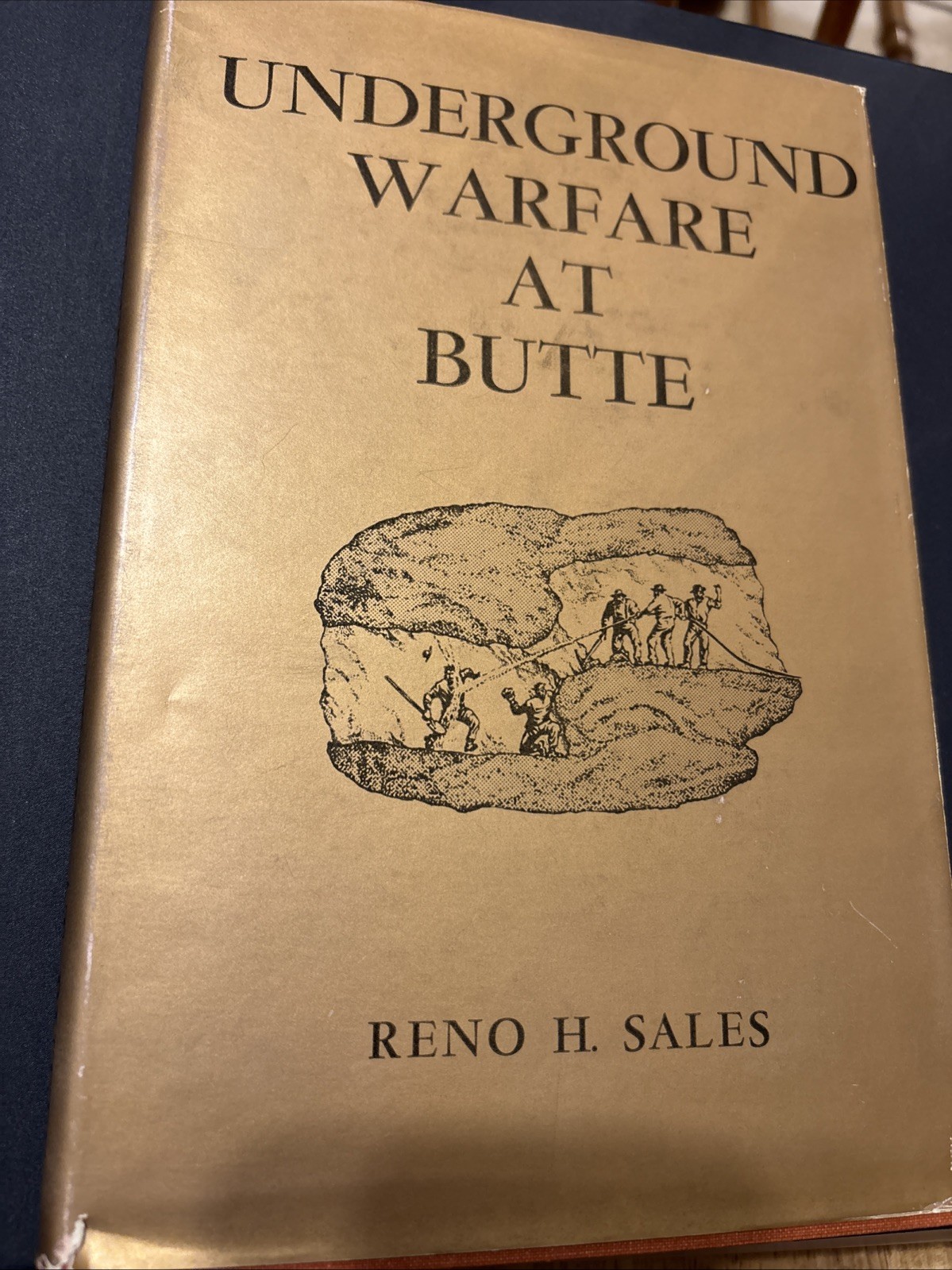 Underground Warfare At Butte By Reno H. Sales HC Book Butte, MT First Ed.