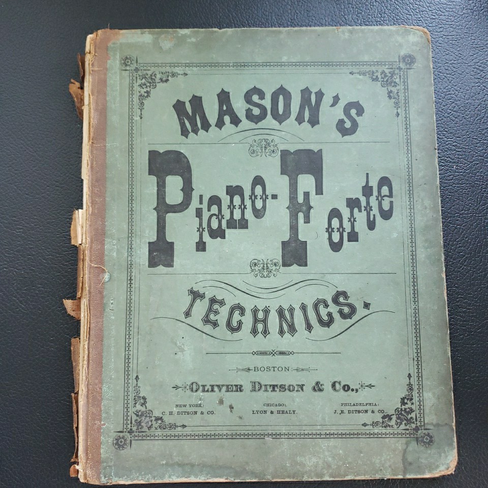 1878 Mason’s Piano Forte Technics Antique Music Book Oliver Ditson Co