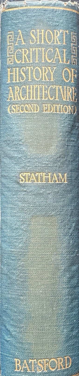 Short Critical History of Architecture Statham 1927 2nd Ed Batsford Illustrated