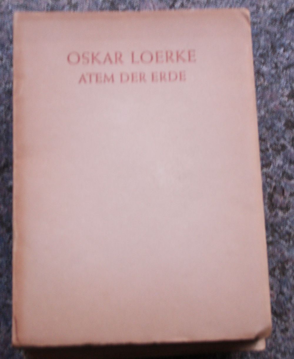Oskar Loerke Breath of the Earth 1930 S. Fischer First Edition