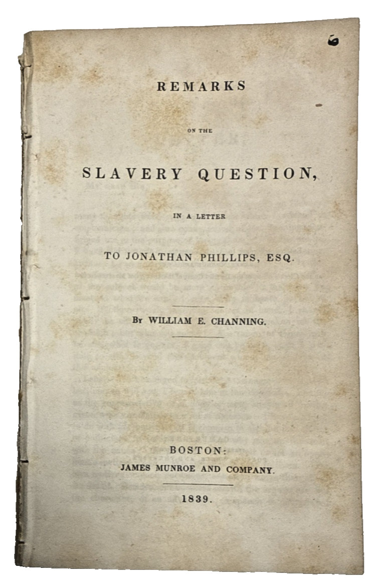 Remarks on Slavery Question Jonathan Phillips Channing 1839 1st ED Antique Book