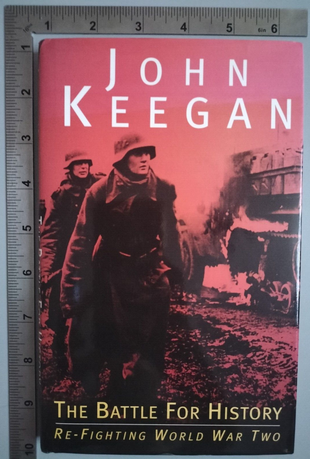The Battle For History John Keegan 1st Edition 1995 Hardback Hutchinson