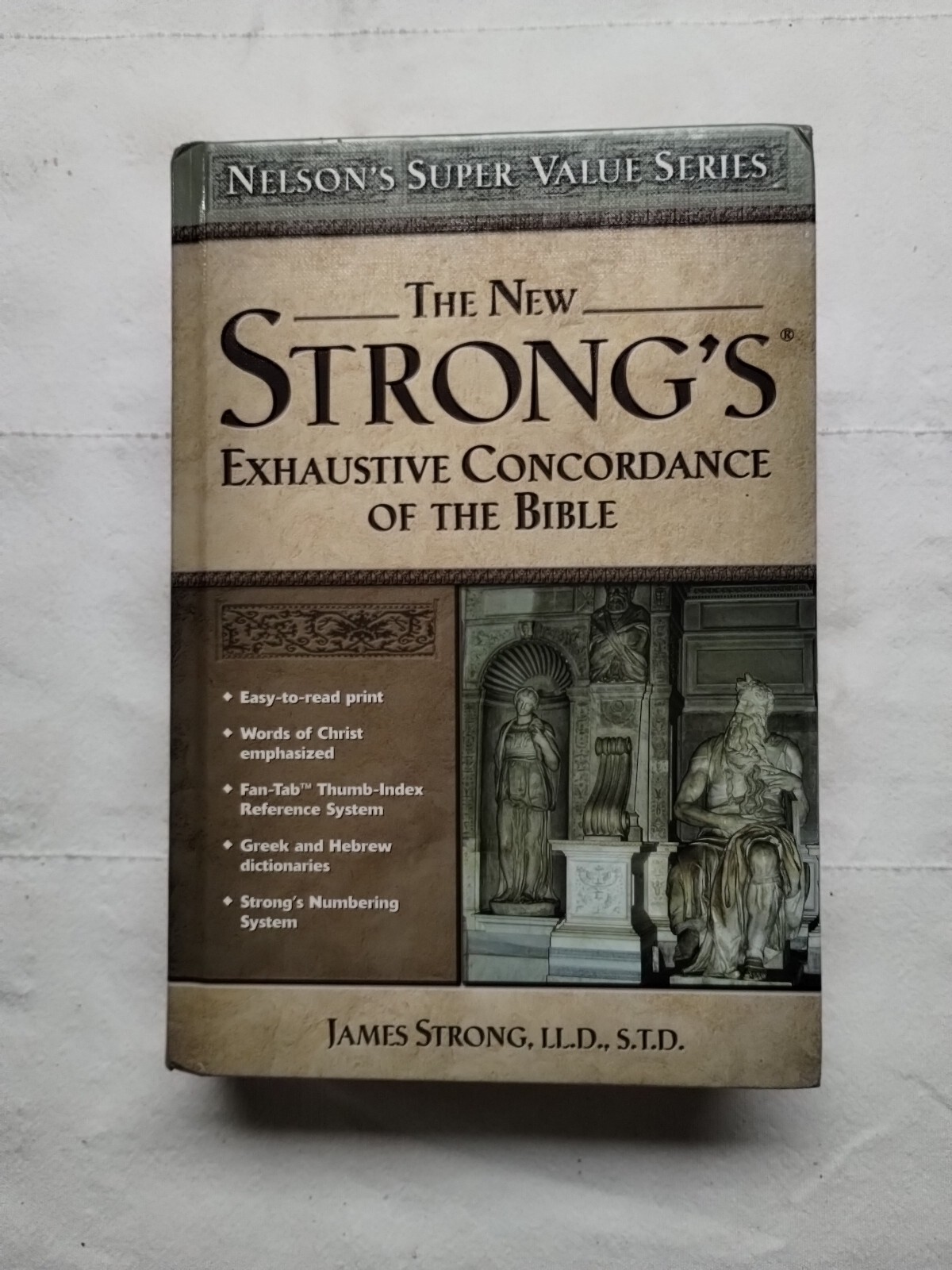 The New Strong’s Exhaustive Concordance of the Bible by James Strong Hardcover