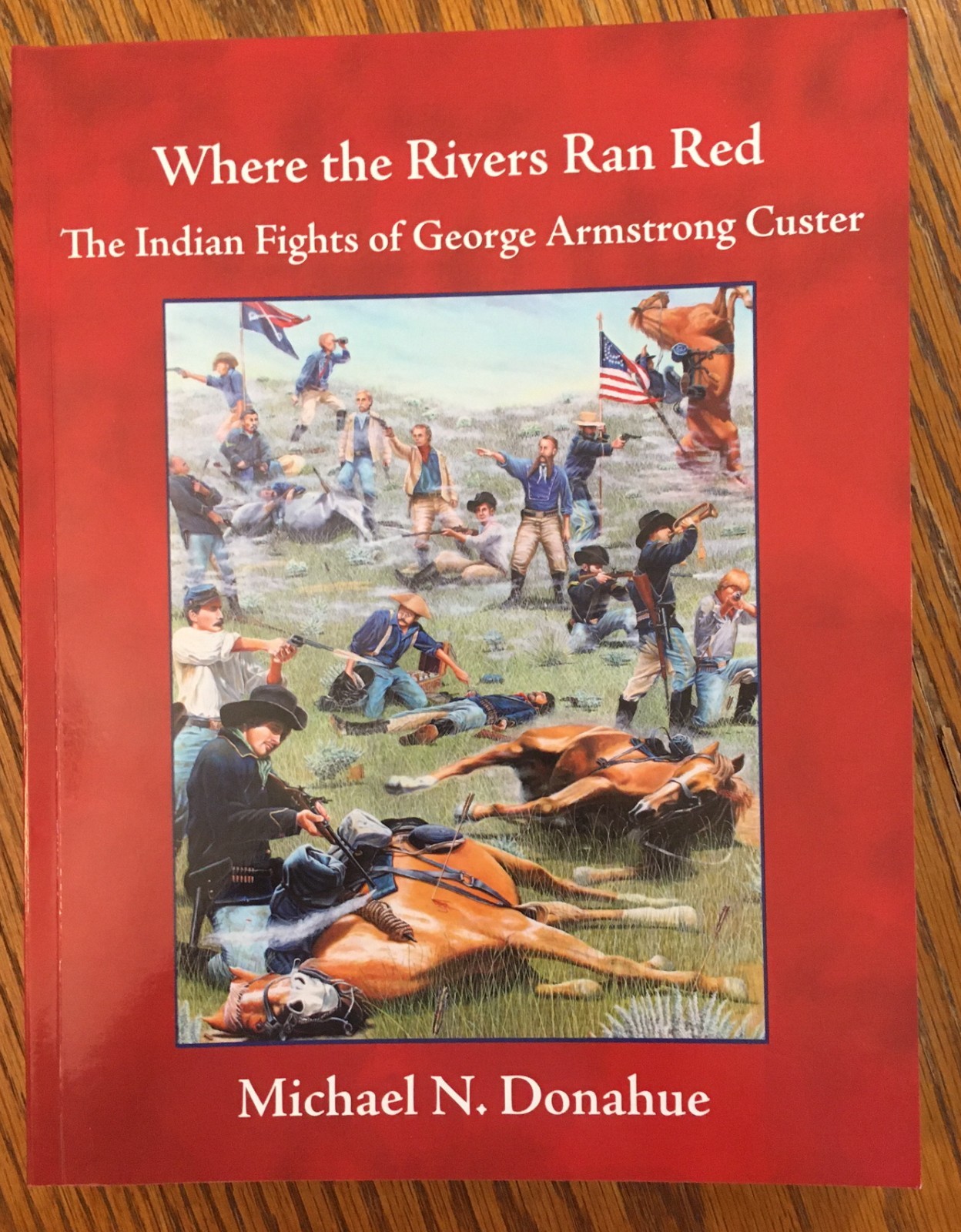 Montana Hist – Where the Rivers Ran Red – Little Big Horn – Custer – 2020 – Rare