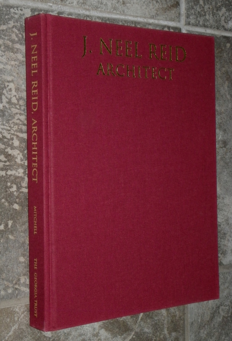 J Neel Reid Architect of Hentz Reid & Adler-Mitchell-2003 2nd-Rare Author Signed