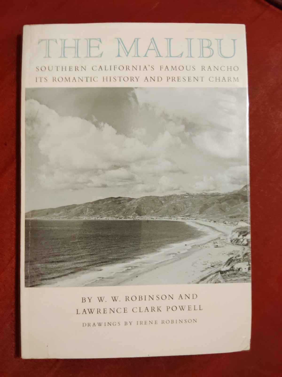 The Malibu by Lawrence Clark Powell and WW Robinson 1958 SC First Edition SIGNED