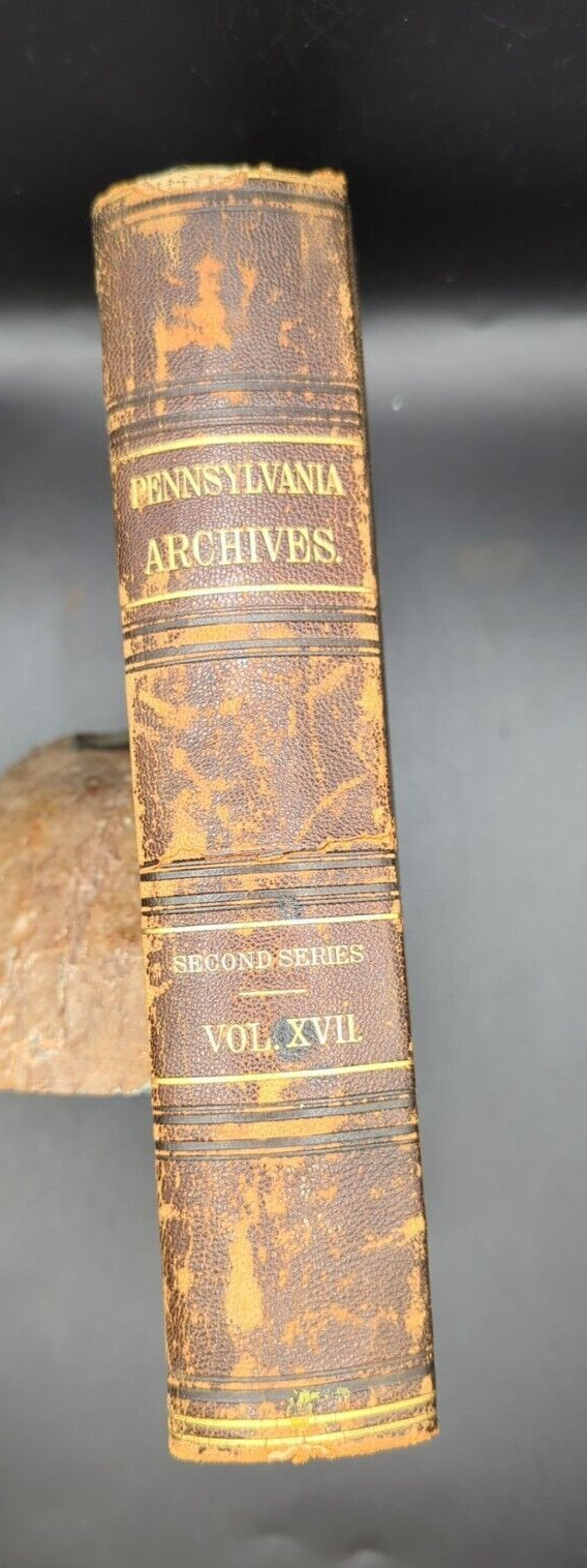 Pennsylvania Archives 2nd Series Vol XVII 1890 Oath of Allegiance 1727-1775