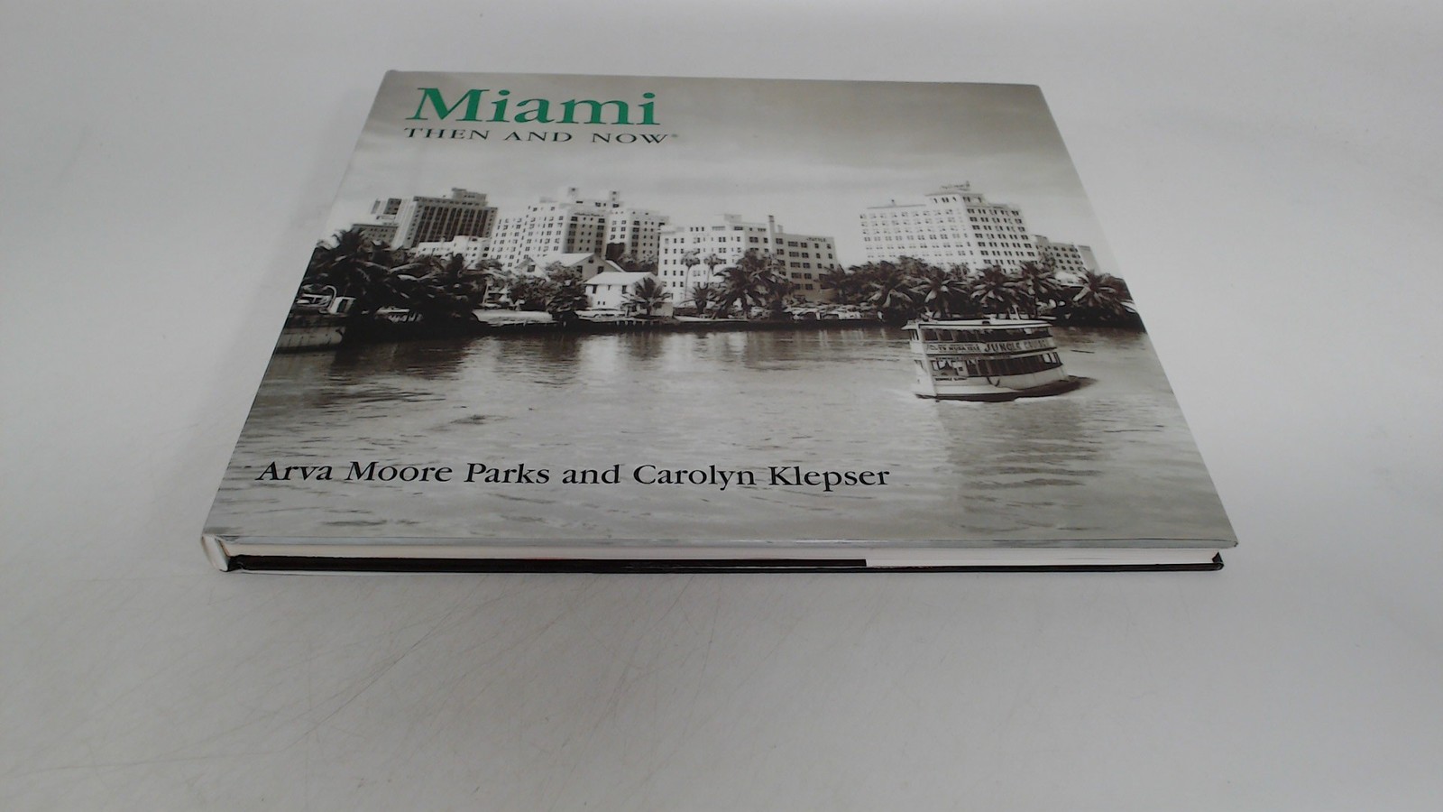 Miami Then and Now (Then and Now (Thunder Bay Press)), Carolyn, K
