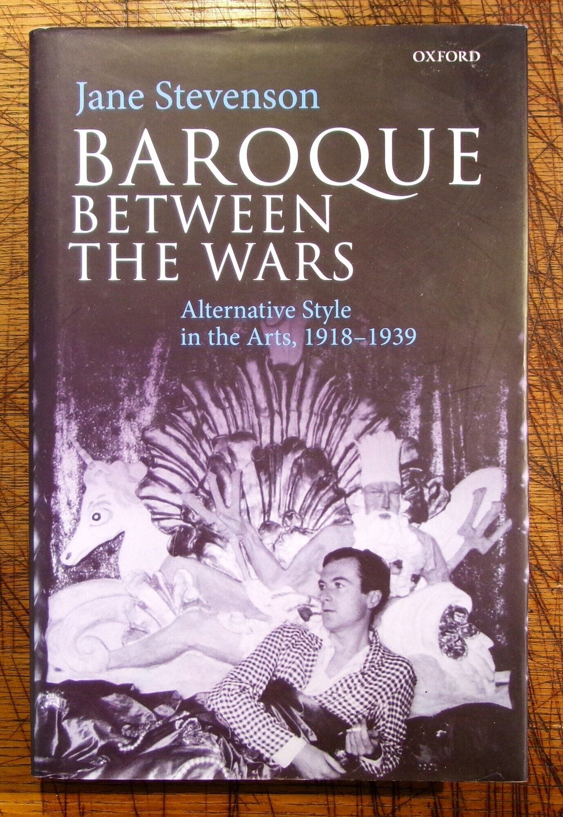 Jane Stevenson / Baroque Between the Wars Alternative Style in the Arts 2018