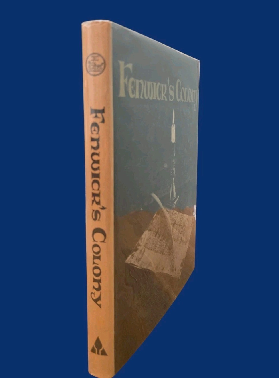 Fenwick’s Colony: Salem County New Jersey Pictorial 1675-1964 Hardcover