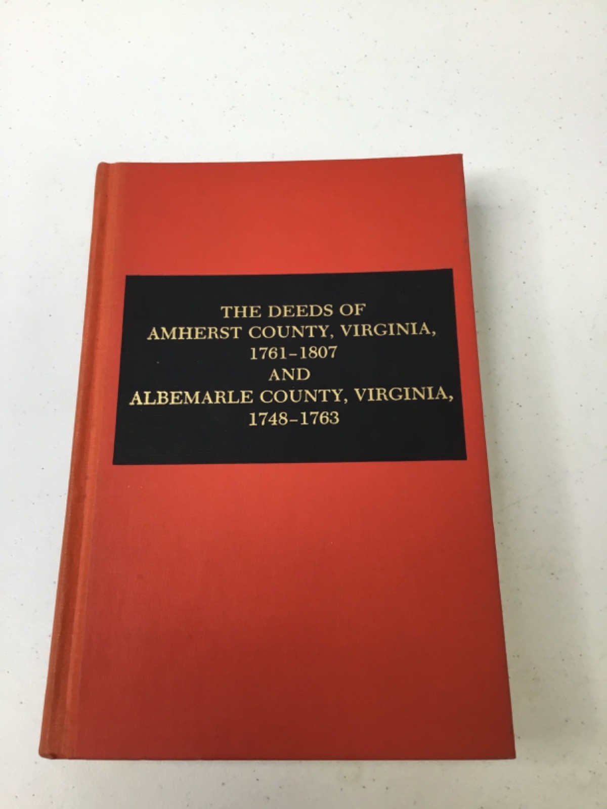 The Deeds of Amherst (1761-1807) & Albemarle (1748-1763) Counties VA. Davis 1979