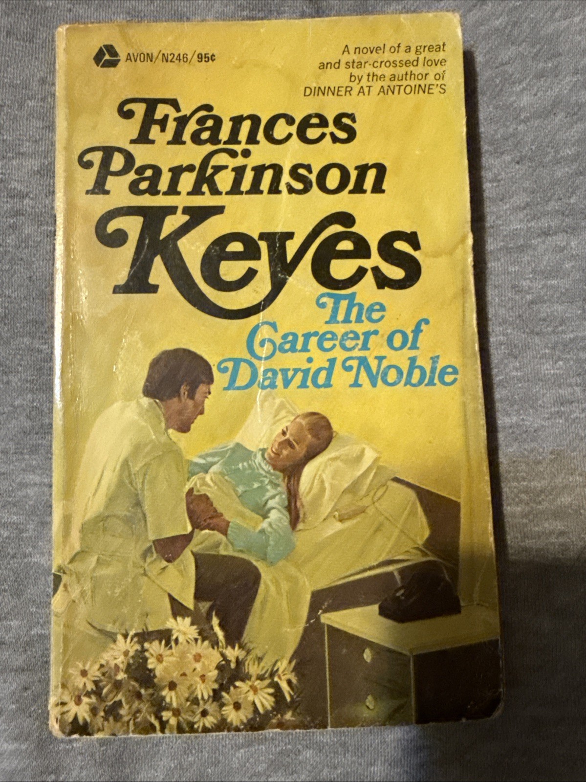 The Career of David Noble. A Novel by Frances Parkinson Keyes.