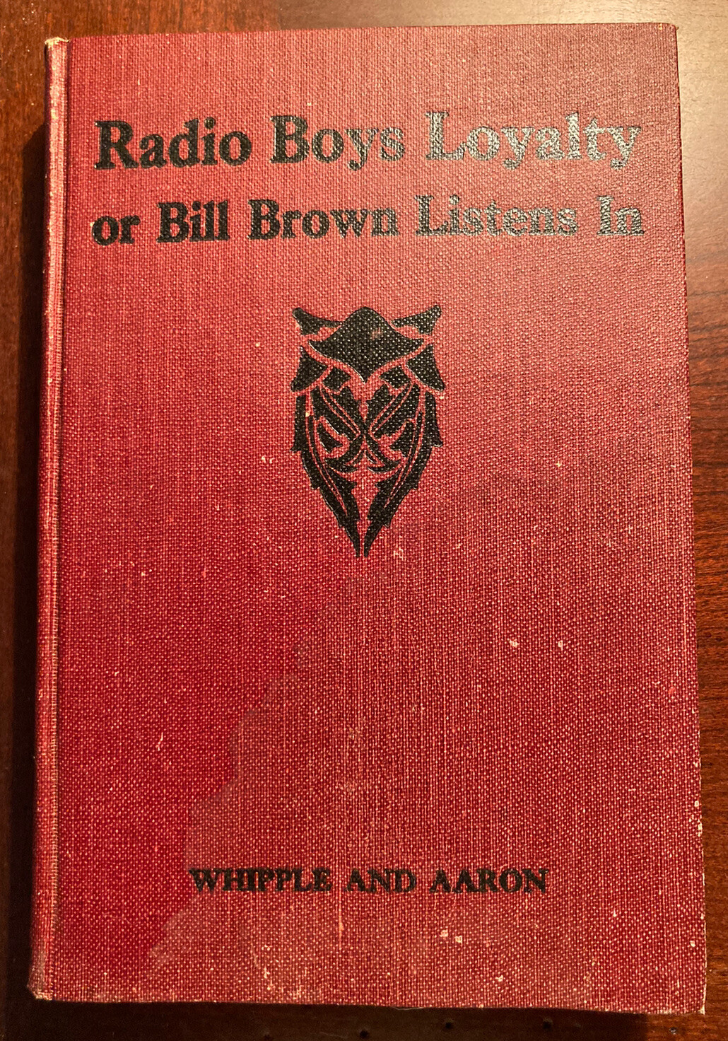 1922 “Radio Boys Loyalty” HC Book/Whipple & Aaron/M A Donahue Co/First Edition