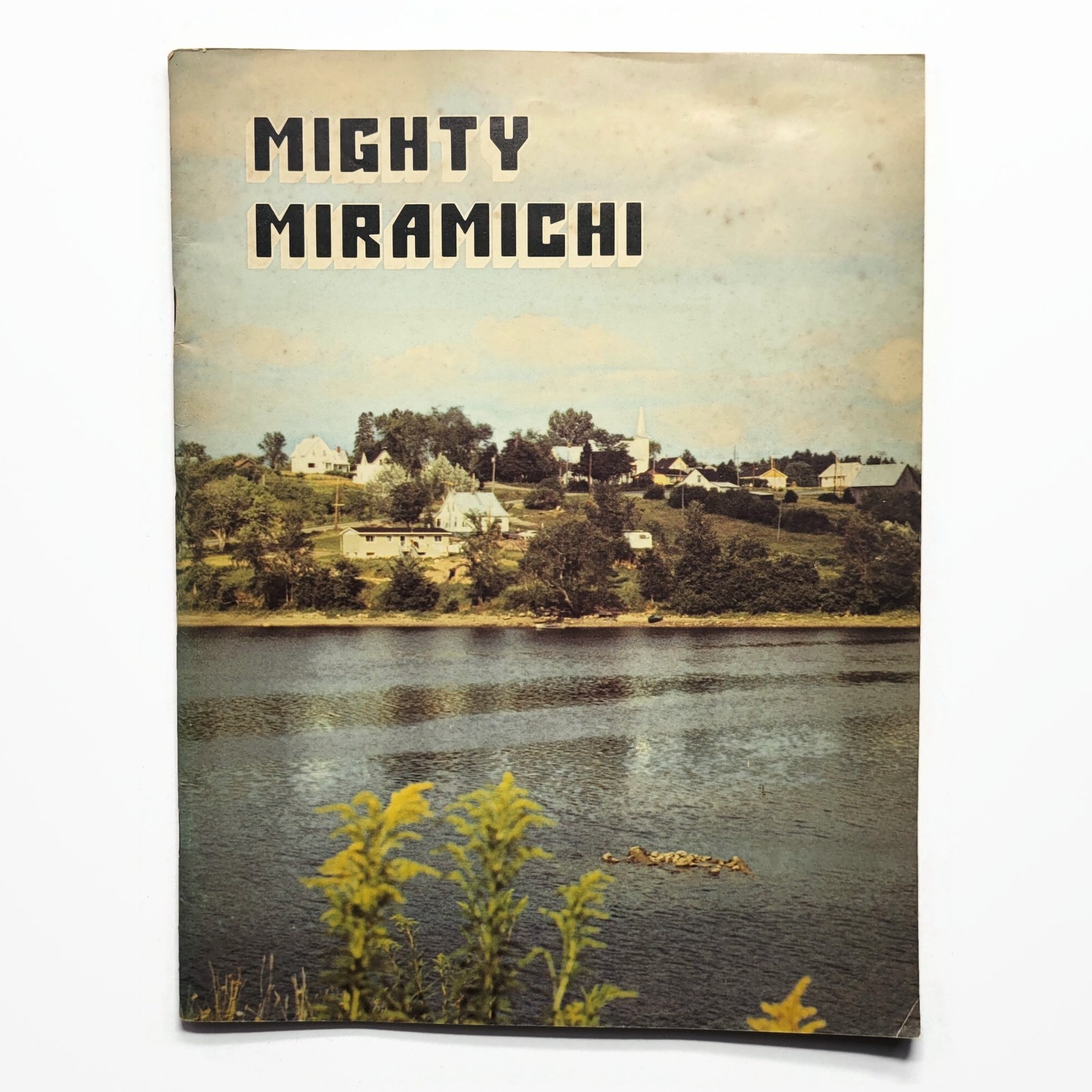 Vintage 1978 Mighty Miramichi New Brunswick Canada Regional Guide History Book