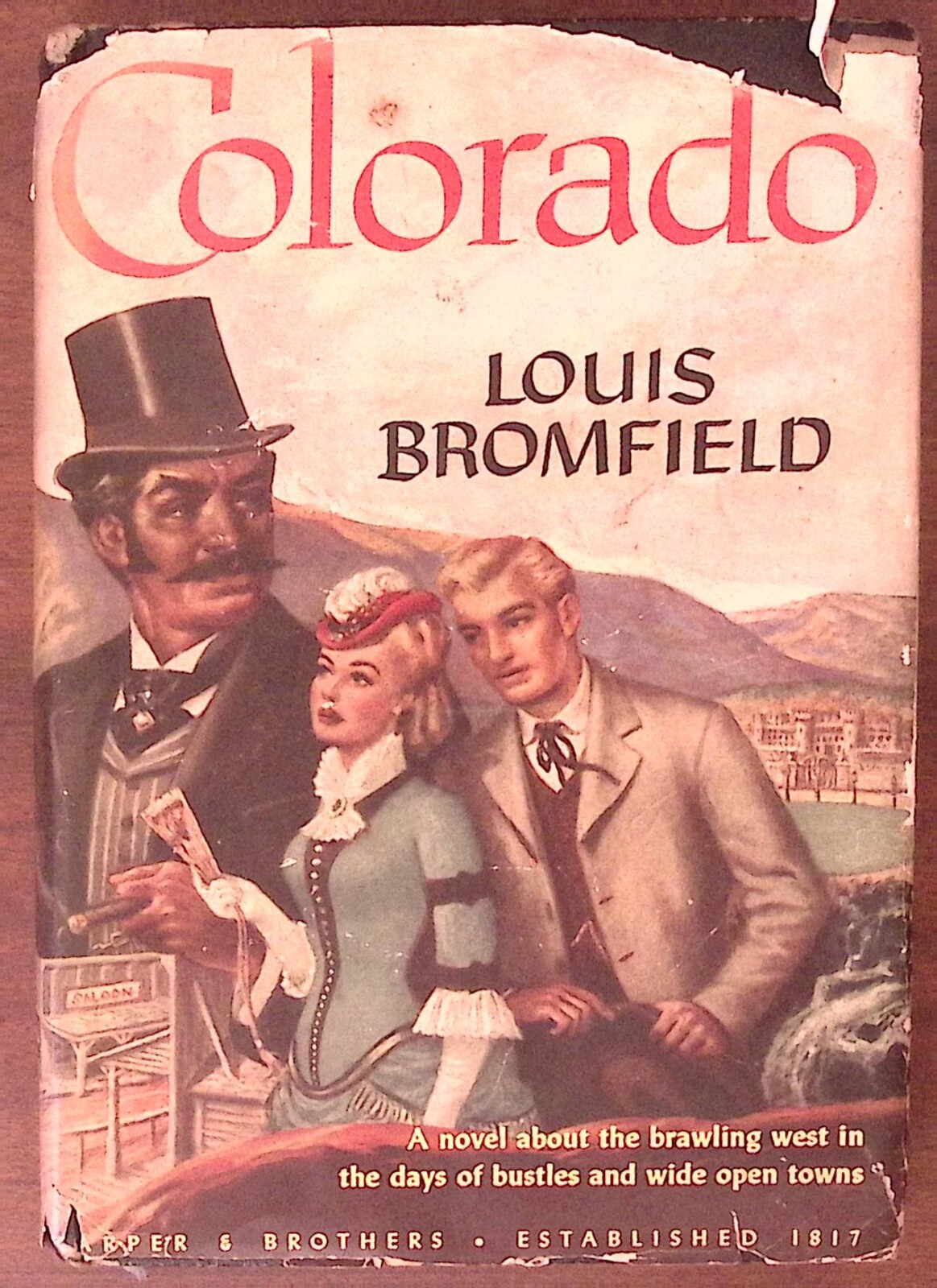 1947 COLORADO LOUIS BROMFIELD BRAWLING WEST NOVEL HCDJ HARPER & BROS VG B1639