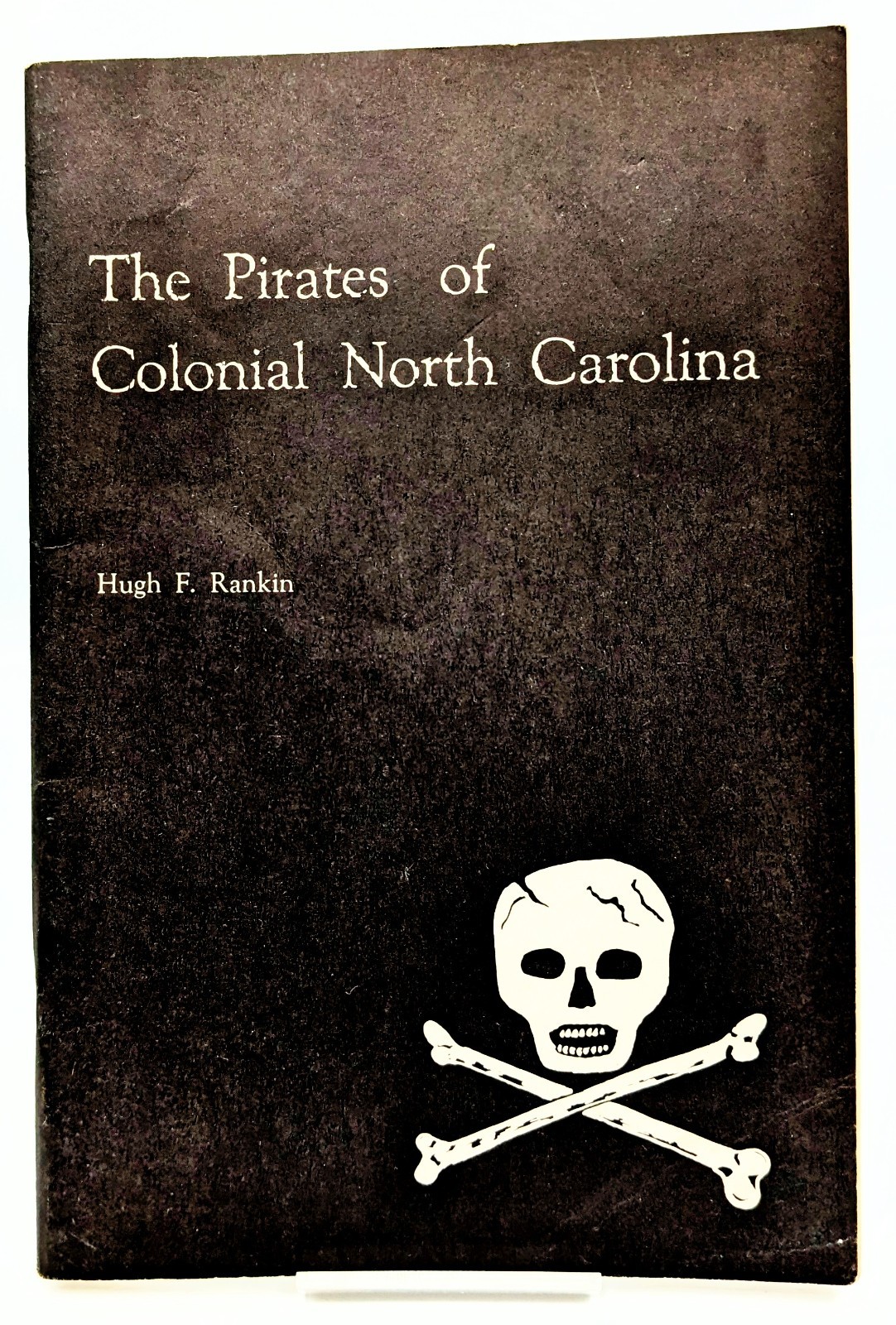The Pirates of Colonial North Carolina 1986 Thirteenth Printing Paperback Book