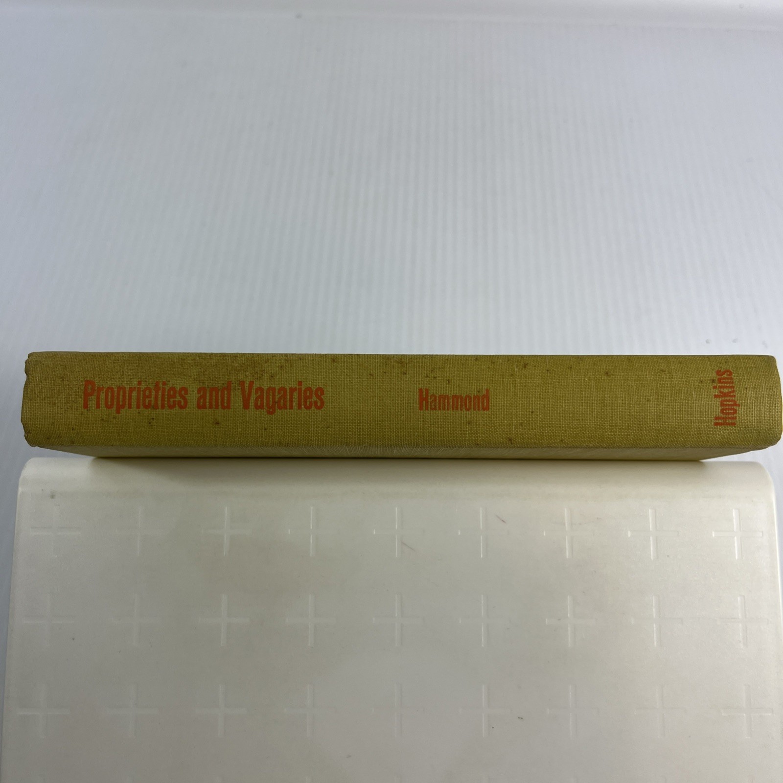 Proprieties and Vagaries Philosophical Thesis Science to Politics Hammond 1961