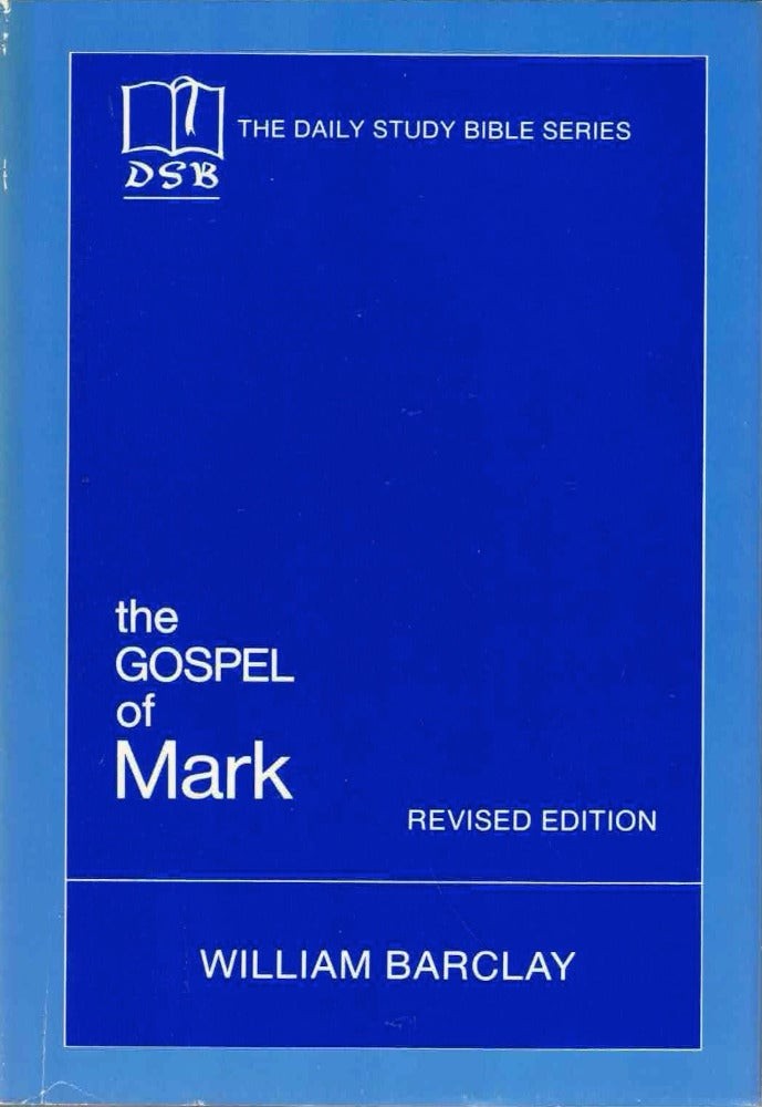 William Barclay / The Gospel of Mark 1st Edition 1975
