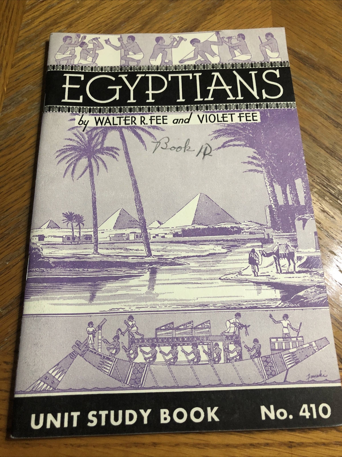 Egyptians, Walter & Violet Fee, Unit Study Book 410, 1940 Educational Book