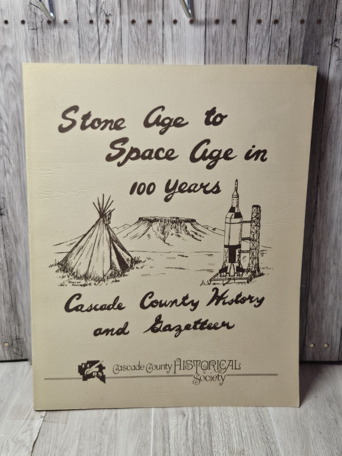 Stone Age to Space Age: 100 Years – Cascade Country Historical Society –…