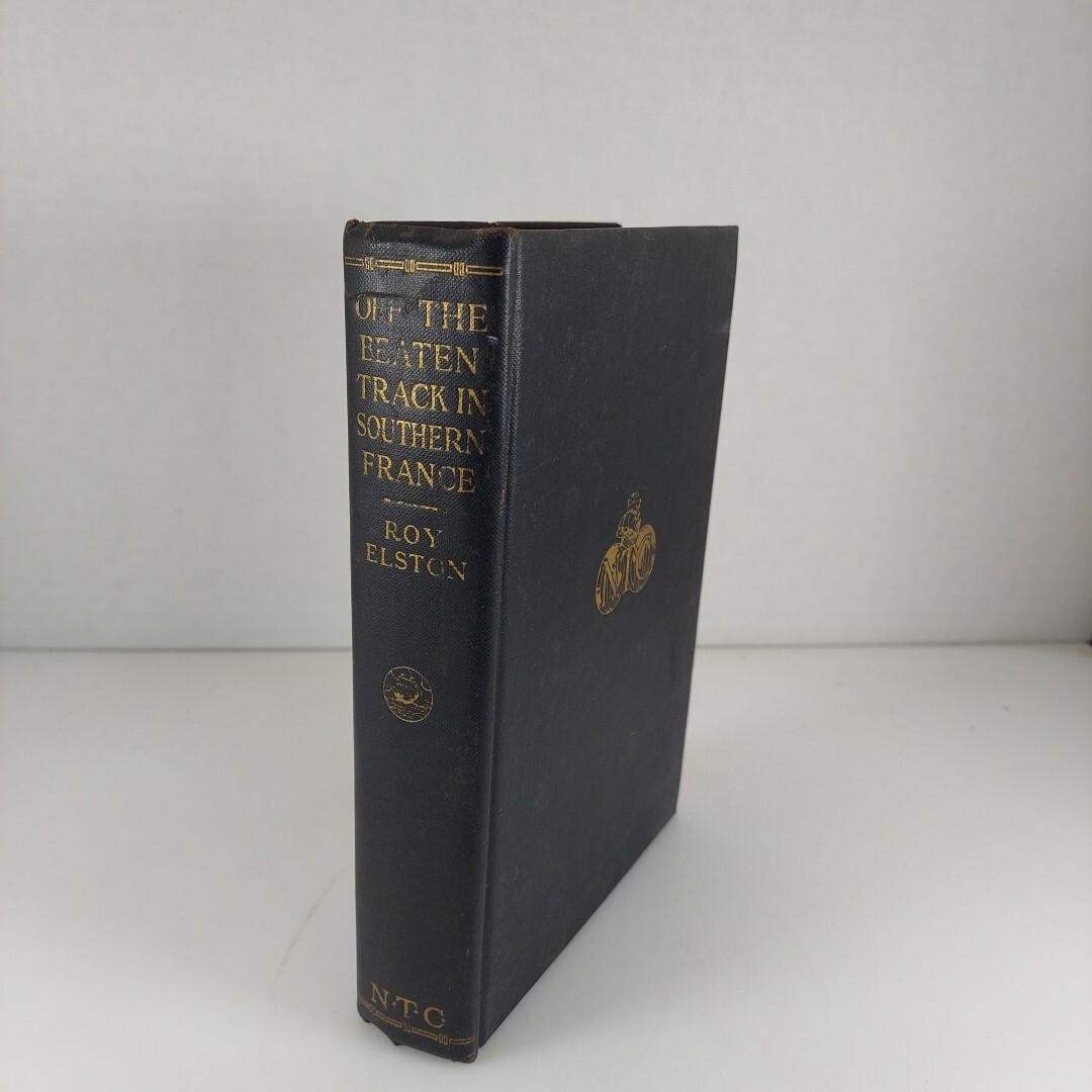 Off the Beaten Track in Southern France Roy Elston 1929 National Travel Club HC